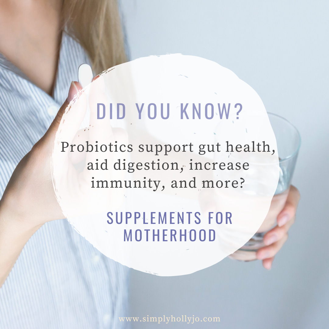 The Benefits of Probiotics | Supplements for Mamas