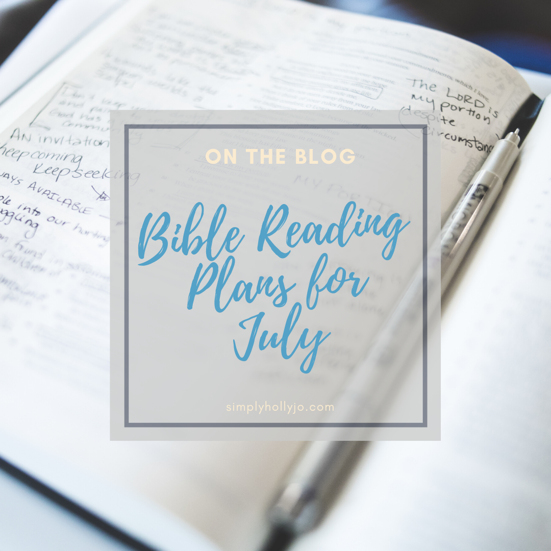 July Bible Reading Plans | Bible Engagement